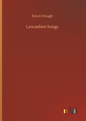 Bild des Verkufers fr Lancashire Songs zum Verkauf von Rheinberg-Buch Andreas Meier eK