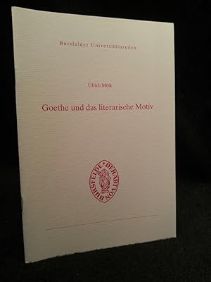 Seller image for Goethe und das literarische Motiv Bursfelder Universittsreden,11 for sale by ANTIQUARIAT Franke BRUDDENBOOKS