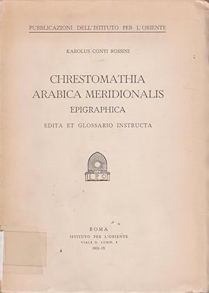 Chrestomathia Arabica meridionalis epigraphica ; edita et glossario intructa / Karolus Conti Ross...