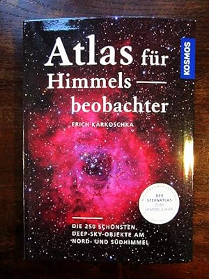 Seller image for Atlas fr Himmelsbeobachter. Die 250 schnsten Deep-Sky-Objekte am Nord- und Sdhimmel for sale by Rudi Euchler Buchhandlung & Antiquariat