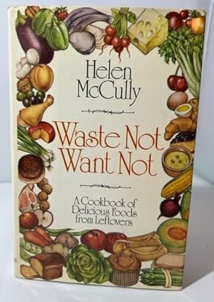 Seller image for Waste Not Want Not for sale by P&D Books