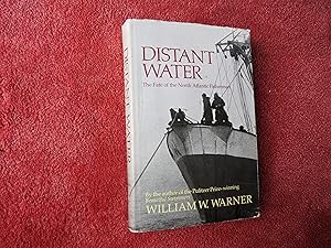 Immagine del venditore per DISTANT WATER - The Fate of the North Atlantic Fisherman venduto da Ron Weld Books