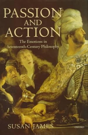 Immagine del venditore per Passion and Action : The Emotions in Seventeenth-Century Philosophy venduto da GreatBookPrices