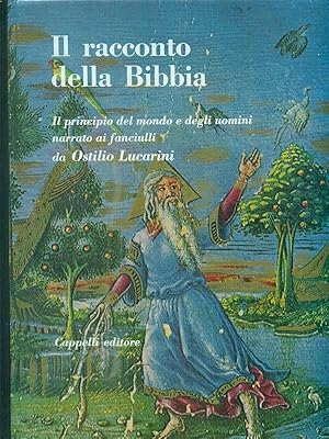 Immagine del venditore per Il racconto della Bibbia Il principio del mondo e degli uomini narrato ai fanciulli da Ostilio Lucarini venduto da Libreria della Spada online