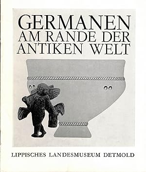 Bild des Verkufers fr Germanen am Rande der antiken Welt. Begleitband zur Sonderausstellung Detmold 1975 zum Verkauf von Paderbuch e.Kfm. Inh. Ralf R. Eichmann