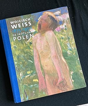 Bild des Verkufers fr Wojciech Weiss 1875-1950: de trots van Polen zum Verkauf von Antiquariaat Digitalis