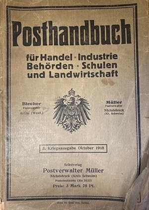 Posthandbuch für Handel, Industrie, Behörden, Schulen und Landwirtschaft. 3. Kriegsausgabe Oktobe...