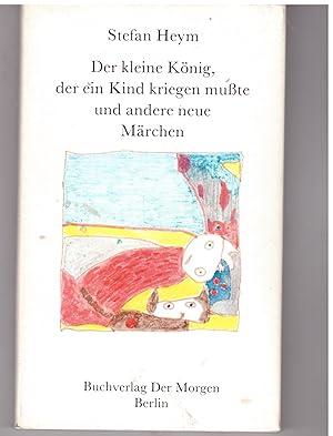 Seller image for Der kleine Knig, der ein Kind kriegen mute und andere neue Mrchen for sale by Bcherpanorama Zwickau- Planitz