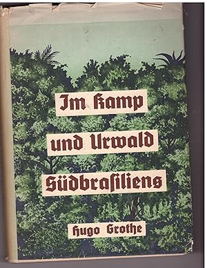 Seller image for Im Kamp und Urwald Sdbrasiliens. Ein Skizzenbuch zur Siedlungs- und Deutschtumskunde for sale by Bcherpanorama Zwickau- Planitz