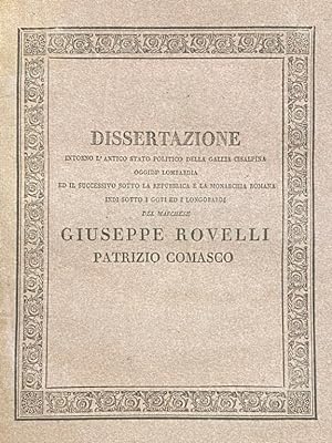 Dissertazione intorno l'antico stato politico della Gallia Cisalpina oggidì Lombardia ed il succe...