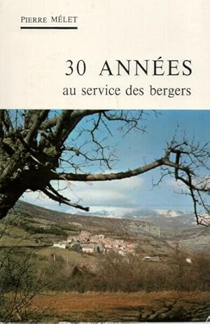 Seller image for Trente annes au service des Bergers for sale by dansmongarage