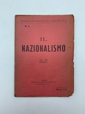 Il Nazionalismo. Opuscoli di propaganda Nazionalita n. 1