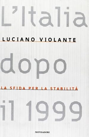 L' Italia dopo il 1999. La Sfida per la Stabilità