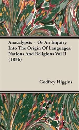 Seller image for Anacalypsis : Or an Inquiry into the Origin of Languages, Nations and Religions 1836 for sale by GreatBookPrices