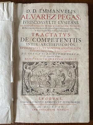 Tractatus de competentiis inter Archiepiscopos, Episcoposue et Nuntium apostolicum cum potestate ...
