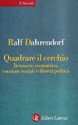 Quadrare il cerchio. Benessere economico, coesione sociale e libertà politica