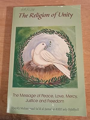The Religion of Unity: The Message of Peace, Love, Mercy, Justice and Freedom