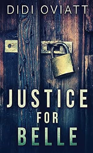 Seller image for Justice For Belle for sale by Redux Books