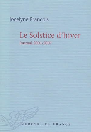 Le Solstice d'hiver: Journal 2001-2007
