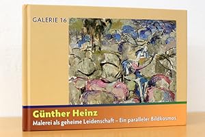 Bild des Verkufers fr Heinz, Gnther. Malerei als geheime Leidenschaft - Ein paralleler Bilkosmos zum Verkauf von AMSELBEIN - Antiquariat und Neubuch