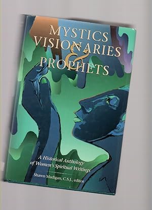 Seller image for Mystics, Visionaries, and Prophets A Historical Anthology of Women's Spiritual Writings for sale by Mossback Books