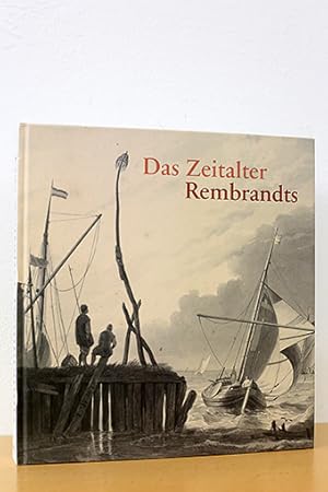 Bild des Verkufers fr Das Zeitalter Rembrandts zum Verkauf von AMSELBEIN - Antiquariat und Neubuch