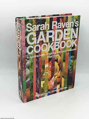 Imagen del vendedor de Sarah Raven's Garden Cookbook a la venta por 84 Charing Cross Road Books, IOBA