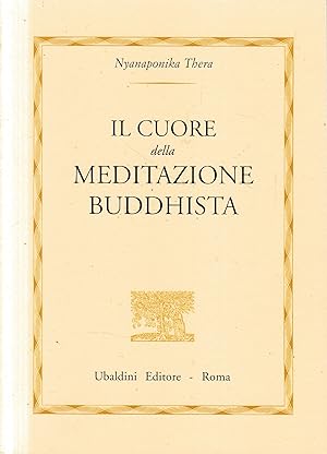 Il cuore della meditazione buddhista. Manuale di addestramento mentale basato sulla via della pre...