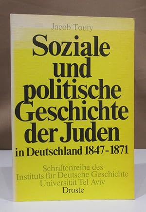 Bild des Verkufers fr Soziale und politische Geschichte der Juden in Deutschland 1847 - 1871. Zwischen Revolution, Reaktion und Emanzipation. zum Verkauf von Dieter Eckert