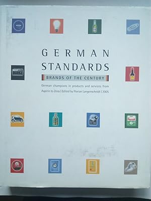 Imagen del vendedor de German Standards - Brands of the Century 2005. German champions in products and services from Aspirin to Zeiss a la venta por Versandantiquariat Jena