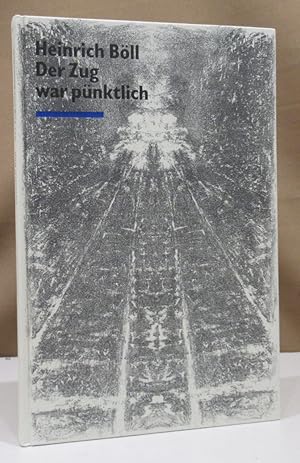 Bild des Verkufers fr Der Zug war pnktlich. Mit sieben Originallithographien von Bernhard Heisig. Gestaltet von Horst Schuster. zum Verkauf von Dieter Eckert