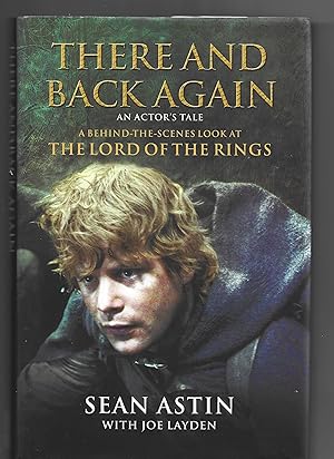 Immagine del venditore per There and Back Again. An Actor's Tale. A Behind-the-Scenes Look at The Lord of the Rings. venduto da Matilda Mary's Books