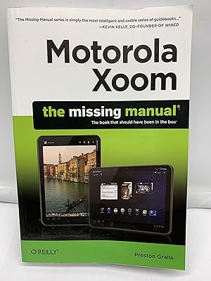 Seller image for Motorola Xoom : The Missing Manual; Includes QR (Quick Response) Codes for use with Mobile Phones with Camera or Smartphones for sale by Prestonshire Books, IOBA