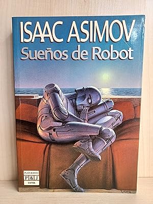 Imagen del vendedor de Sueos de Robot. Isaac Asimov. Plaza y Jans, coleccin xitos, 1988. a la venta por Bibliomania