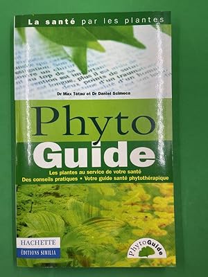 Image du vendeur pour Phyto guide. les plantes au service de votre sant. Des conseils pratiques. Votre guide sant phytothrapique mis en vente par LIBRAIRIE GIL-ARTGIL SARL