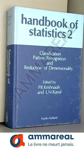 Bild des Verkufers fr Handbook of Statistics 2: Classification, Pattern Recognition and Reduction of Dimensionality (Advanced Textbooks in Economics) (v. 2) zum Verkauf von Ammareal