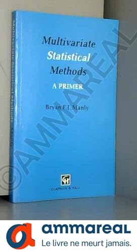 Imagen del vendedor de Multivariate Statistical Methods: A Primer (Chapman & Hall Statistics Text Series) a la venta por Ammareal