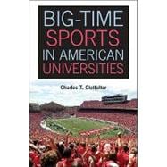 Image du vendeur pour Big-Time Sports in American Universities mis en vente par eCampus