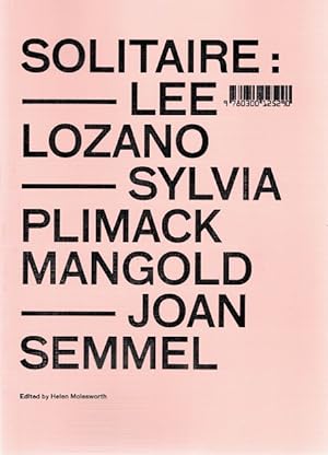 Seller image for Solitaire: Lee Lozano, Sylvia Plimack Mangold, Joan Semmel for sale by LEFT COAST BOOKS