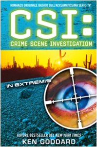 Bild des Verkufers fr CSI. Crime scene investigation. In extremis - Ken Gossard zum Verkauf von libreria biblos