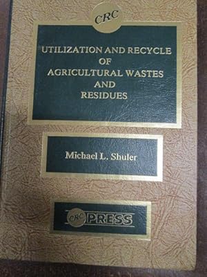 Seller image for UTILIZATION AND RECYCLE OF AGRICULTURAL WASTES AND RESIDUES for sale by LIBRERIA AZACAN