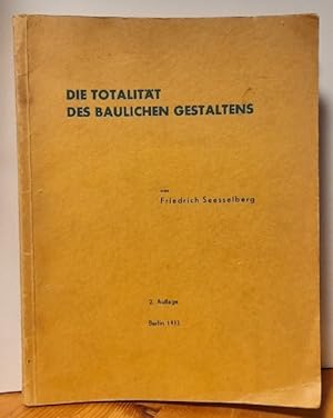 Die Totalität des baulichen Gestaltens (Gedanken zur Reform der Preussischen Technischen Hochschu...