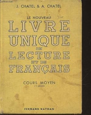 Seller image for Le nouveau livre unique de lecture et de Franais- Cours moyen 1re anne for sale by Le-Livre