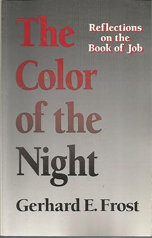 Immagine del venditore per The Color of the Night Reflections on the Book of Job venduto da Elam's Books