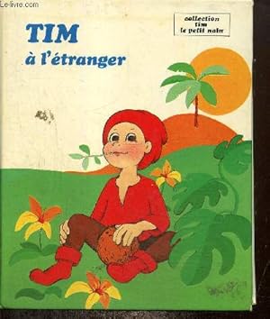 Bild des Verkufers fr Tim  l'tranger (Collection "Tim, le petit nain", n4) zum Verkauf von Le-Livre