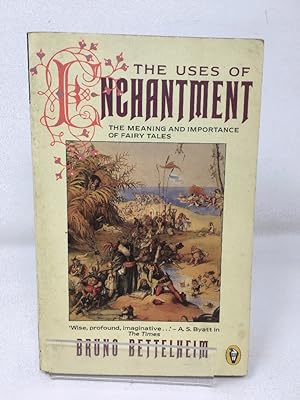 Imagen del vendedor de The Uses of Enchantment: The Meaning And Importance of Fairy Tales (Peregrine Books) a la venta por Cambridge Recycled Books