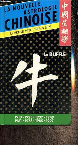 Bild des Verkufers fr La nouvelle astrologie chinoise - Le Buffle zum Verkauf von Le-Livre