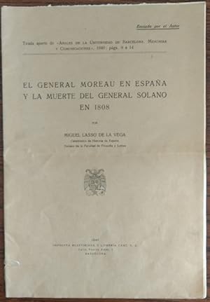 Seller image for El General Moreau en Espaa y la muerte del General Solano en 1808 for sale by Libreria Anticuaria Camino de Santiago