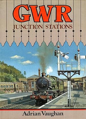 Seller image for GWR Junction Stations for sale by Pendleburys - the bookshop in the hills