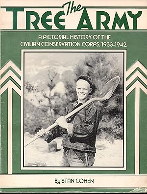 Seller image for The Tree Army: A Pictorial History of the Civilian Conservation Corps, 1933-1942 for sale by Warren Hahn